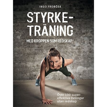 Styrketräning med kroppen som redskap 9789177832782