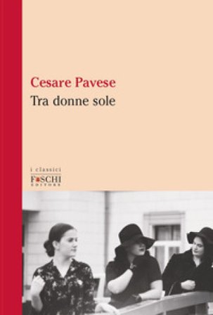 Tra donne sole Cesare Pavese