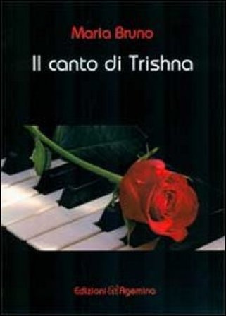 Il canto di Trishna Maria Bruno