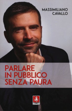 Parlare in pubblico senza paura Massimiliano Cavallo