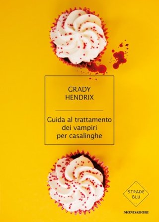Guida al trattamento dei vampiri per casalinghe Grady Hendrix