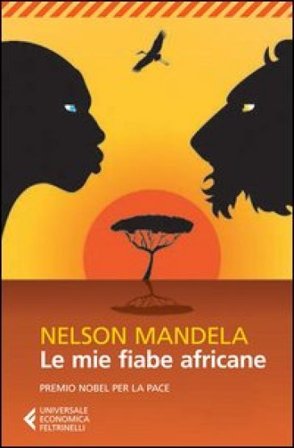 Le mie fiabe africane Nelson Mandela