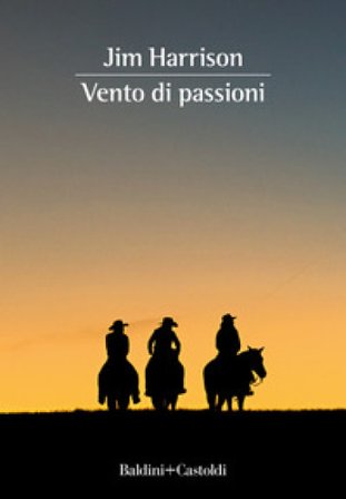 Vento di passioni Jim Harrison