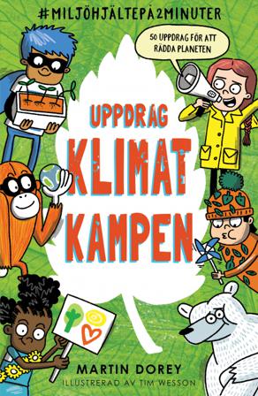 Uppdrag Klimatkampen - Bok av Martin Dorey - Inbunden