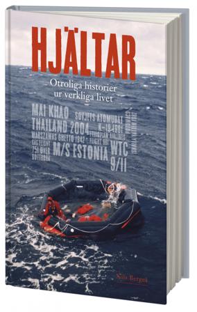 Hjältar - Otroliga historier ur verkliga livet - Bok av Nils Bergeå - Inbunden