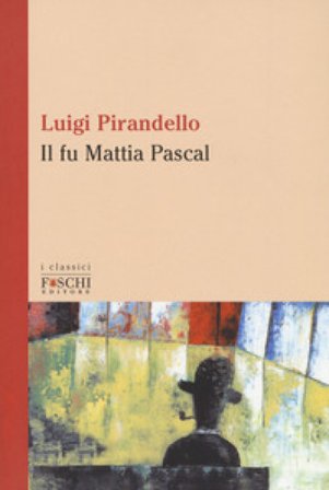 Il fu Mattia Pascal Luigi Pirandello