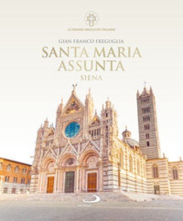 Santa Maria Assunta. Siena Gian Franco Freguglia