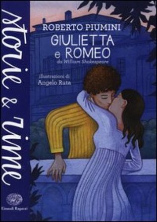 Giulietta e Romeo. Ediz. a colori Roberto Piumini