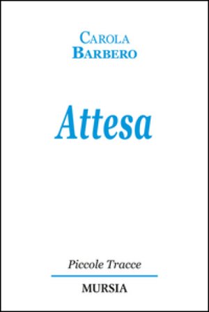 Attesa Carola Barbero