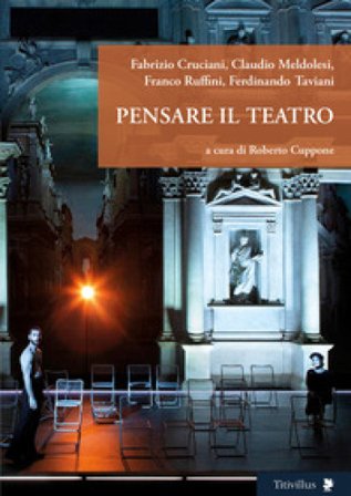 Pensare il teatro Fabrizio Cruciani