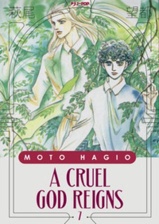 A cruel god reigns. Vol. 7 Moto Hagio