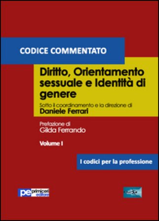 Diritto, orientamento sessuale e identità di genere. Codice commentato. Vol. 1