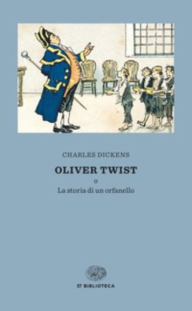 Oliver Twist o la storia di un orfanello Charles Dickens