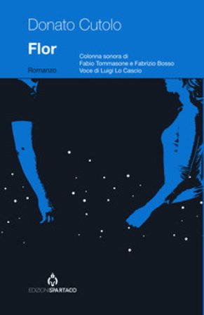 Flor. Con QRCode che rimanda a colonna sonora e corto Donato Cutolo