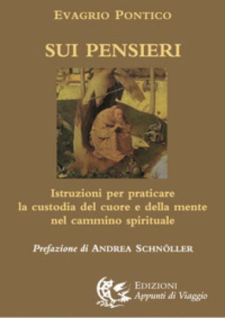 Sui pensieri. Istruzioni per praticare la custodia del cuore e della mente nel cammino spirituale Evagrio Pontico