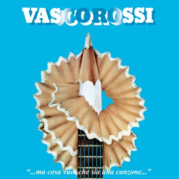 Ma cosa vuoi che sia una canzone (40° r- Vasco Rossi