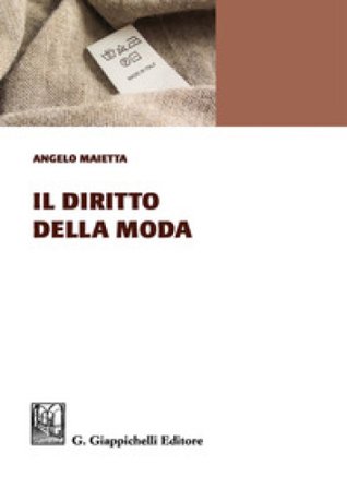 Il diritto della moda Angelo Maietta