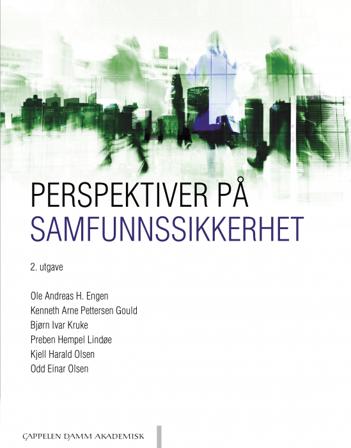 Perspektiver på samfunnssikkerhet - Bok av Bjørn Ivar Kruke, Preben Hempel Lindøe, m.fl. - Paperback