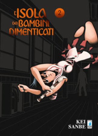 L'isola dei bambini dimenticati. Vol. 2 Kei Sanbe