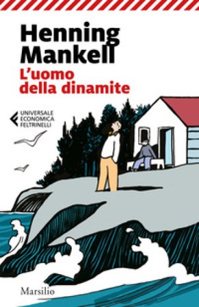 L'uomo della dinamite Henning Mankell