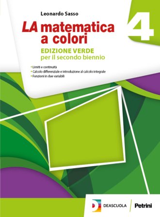 La matematica a colori. Ediz. verde. Per le Scuole superiori. Con e-book. Con espansione online. Vol. 4 Leonardo Sasso