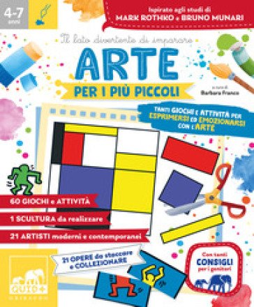 Arte per i più piccoli. Tanti giochi e attività per esprimersi ed emozionarsi con l'arte e le sue espressioni. Ediz. a colori Barbara Franco