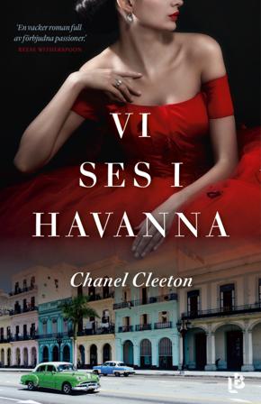 Vi ses i Havanna - Bok av Chanel Cleeton - Inbunden