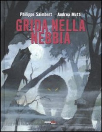 Grida nella nebbia. Vol. 1: la spada di Gaia Philippe Saimbert