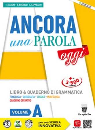 Ancora una parola oggi. Con Quaderno operativo. Per la Scuola media. Con e-book. Con espansione online. Vol. A F. Allegro