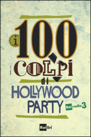 i 100 colpi di Hollywood Party NA
