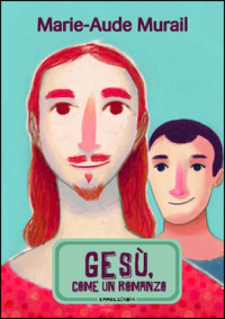 Gesù, come un romanzo Marie-Aude Murail