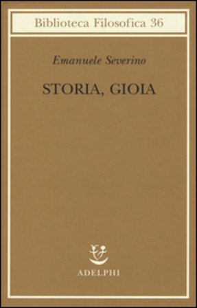 Storia, gioia Emanuele Severino