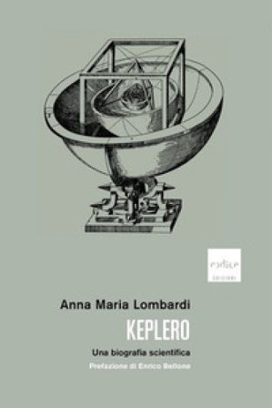 Keplero. Una biografia scientifica Anna Maria Lombardi