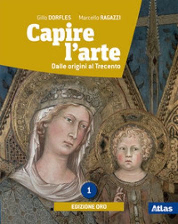 Capire l'arte. Ediz. oro. Per le Scuole superiori. Con ebook. Con espansione online Gillo Dorfles