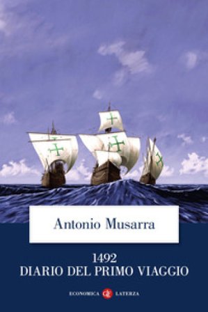 1492. Diario del primo viaggio Antonio Musarra