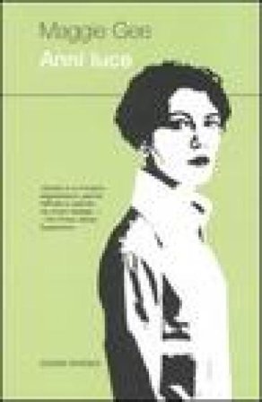 Anni luce Maggie Gee
