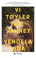 Vi tøyler tidevannet - Bok av Vendela Vida - Pocket