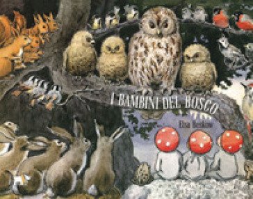 I bambini del bosco. Ediz. a colori Elsa Beskow