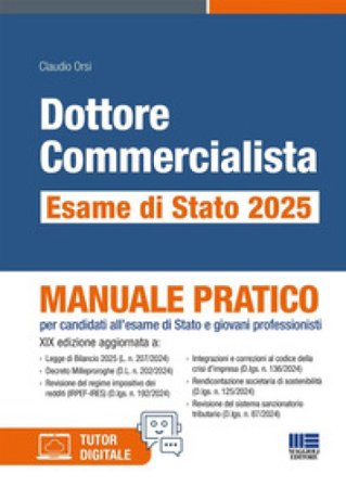 Dottore commercialista. Esame di Stato 2025. Manuale pratico per candidati all'esame di Stato e giovani professionisti. Con tutor digitale Claudio 