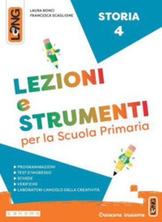 Lezioni e strumenti storia. Per la Scuola elementare. Con e-book. Con espansione online. Vol. 4 Laura Bonci