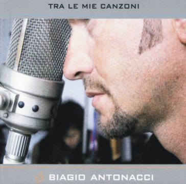 Tra le mie canzoni jewel b Biagio Antonacci