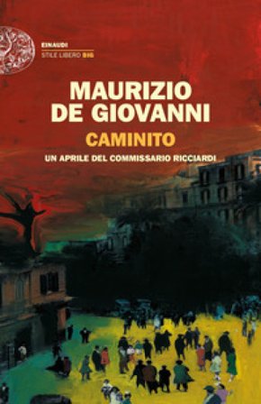Caminito. Un aprile del commissario Ricciardi Maurizio de Giovanni