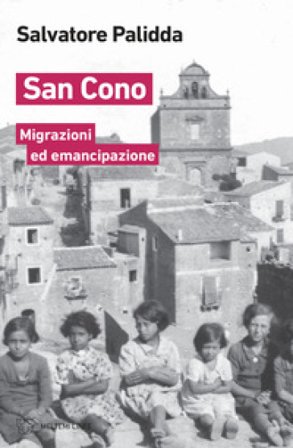 San Cono. Migrazioni ed emancipazione Salvatore Palidda
