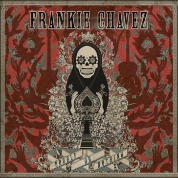 Double or nothing FRANKIE CHAVEZ