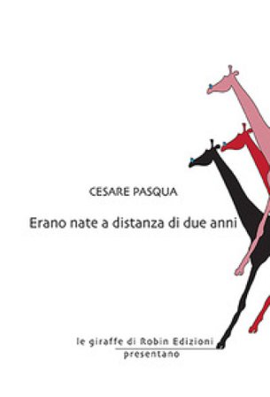 Erano nate a distanza di due anni Cesare Pasqua