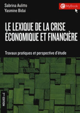 Le lexique de la crise économique et financière. Travaux pratiques et perspectives d'étude Sabrina Aulitto
