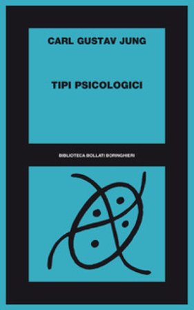 Tipi psicologici. Descrizione generale Carl Gustav Jung