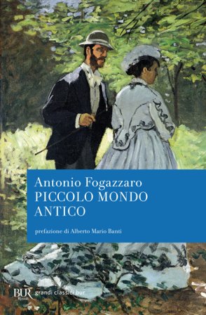Piccolo mondo antico Antonio Fogazzaro