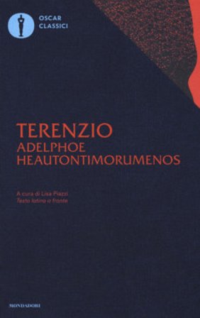 Adelphoe-Heautontimorumenos. Testo latino a fronte Publio Terenzio Afro