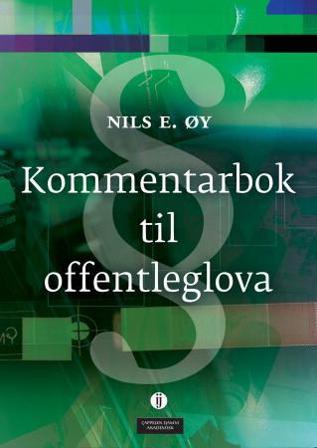 Kommentarbok til offentleglova - Bok av Nils E. Øy - Paperback